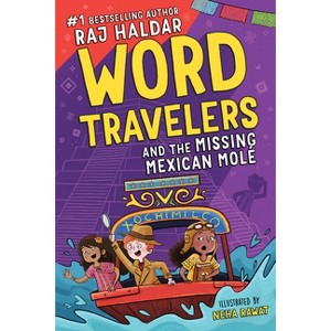 Word Travelers and the Missing Mexican Molé - by  Raj Haldar (Paperback) - 1 of 1