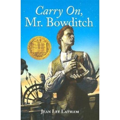 Carry On, Mr. Bowditch - by  Jean Lee Latham (Paperback)