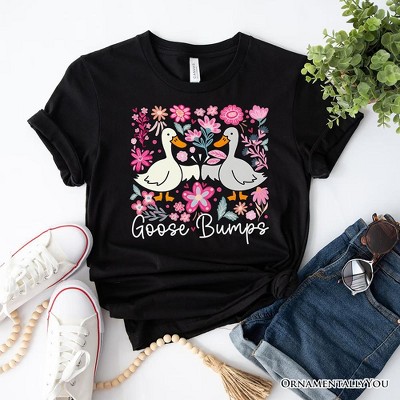 Funny Goose Bumps Floral T-Shirt, White, Natural and Black Sarcastic Goose Tee Gifts| OrnamentallyYou