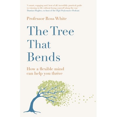 The Tree That Bends - by Ross G White