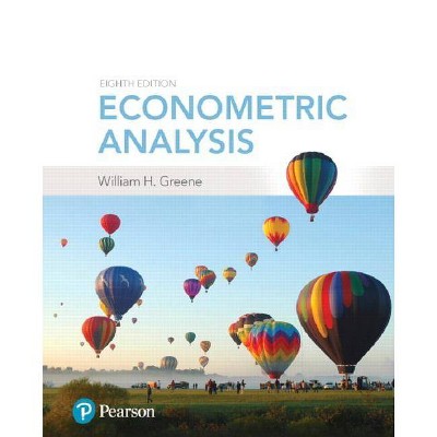 Econometric Analysis - 8th Edition by  William Greene (Hardcover)