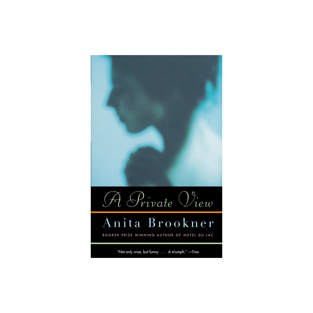 A Private View - (Vintage Contemporaries) by Anita Brookner (Paperback)