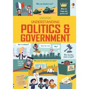 Understanding Politics and Government - by  Rosie Hore & Alex Frith & Louie Stowell (Hardcover) - 1 of 1