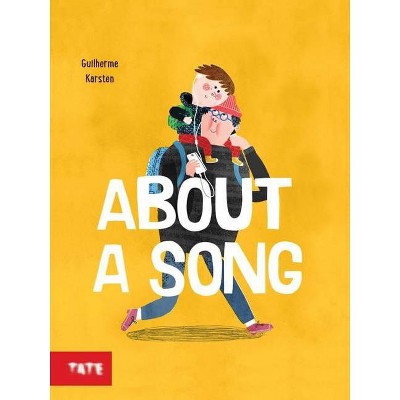 About a Song - by  Guilherme Karsten (Hardcover)