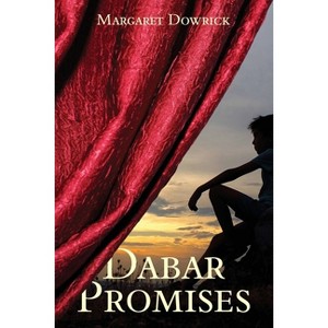Dabar Promises - by  Margaret Dowrick (Paperback) - 1 of 1