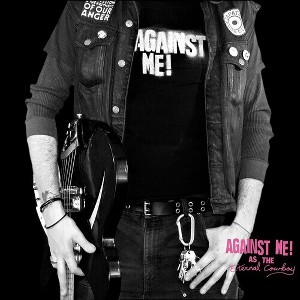Against Me! - As the Eternal Cowboy - 1 of 1