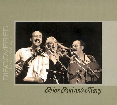 Peter, Paul and Mary - Discovered: Live in Concert (CD)