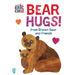 Bear Hugs! from Brown Bear and Friends (World of Eric Carle) - by  Odd Dot (Board Book)