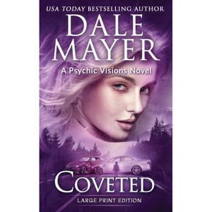 Coveted - (Psychic Visions (Large Print, Hardcover)) Large Print by  Dale Mayer (Hardcover) - 1 of 1