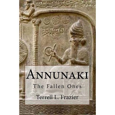 Annunaki - by  Terrell L Frazier (Paperback)