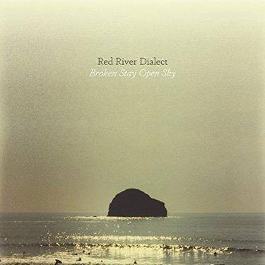 Red River Dialect - Broken Stay Open Sky (Vinyl)