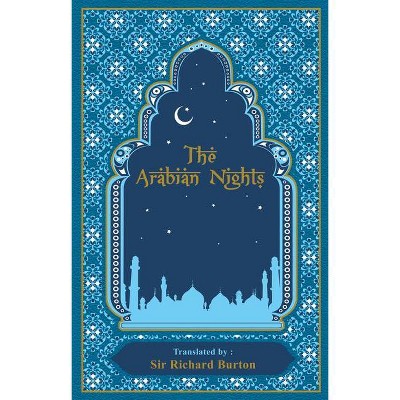 The Arabian Nights - (Leather-Bound Classics) by  Sir Richard Burton (Leather Bound)