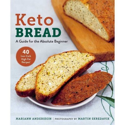 Keto Bread - by  Mariann Andersson (Paperback)