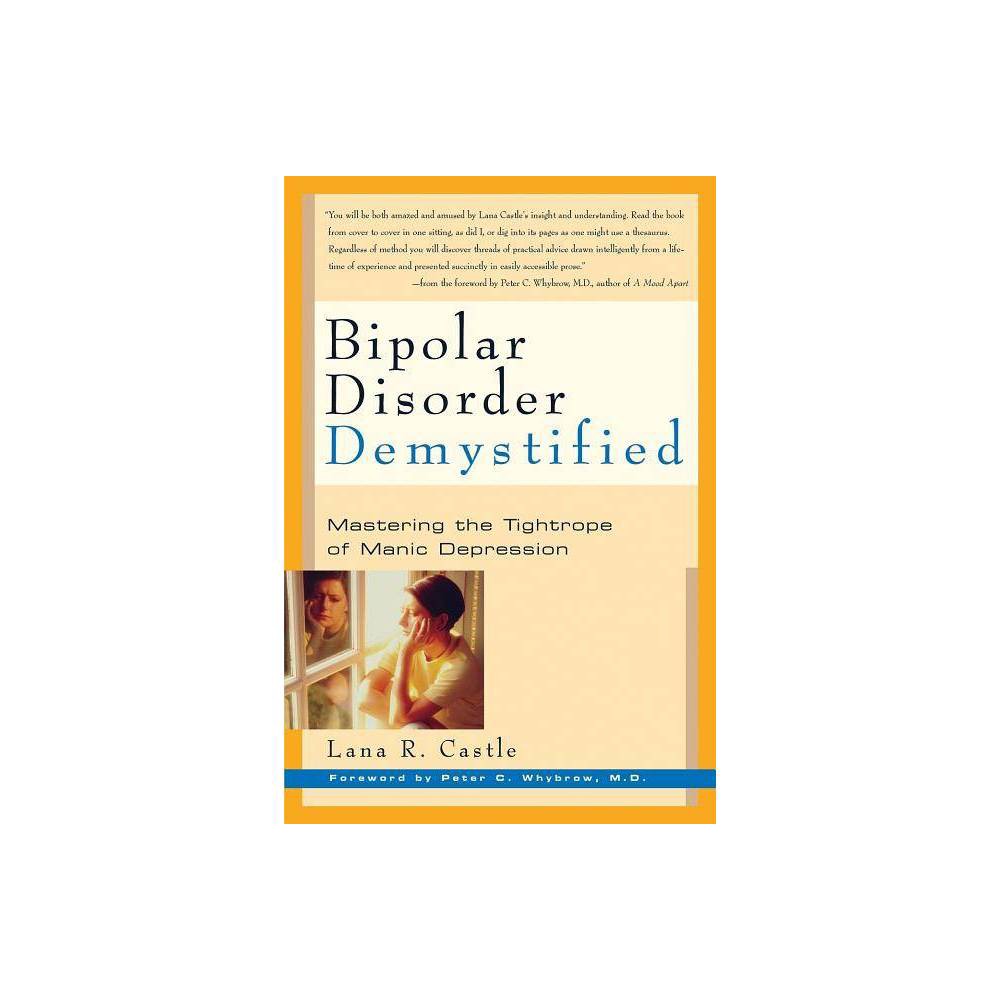 ISBN 9781569245583 product image for Bipolar Disorder Mystified - (Demystified) by Lana R Castle (Paperback) | upcitemdb.com