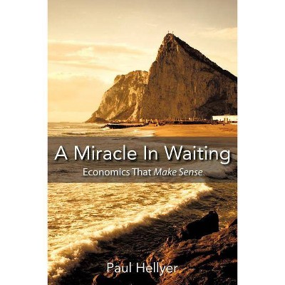 A Miracle in Waiting - by  Paul Hellyer (Paperback)