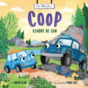 COOP Learns He Can - (Wheelies) by  Sarah Reju (Hardcover) - 1 of 1