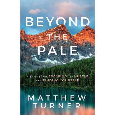 Beyond the Pale - by  Matthew Turner (Paperback)