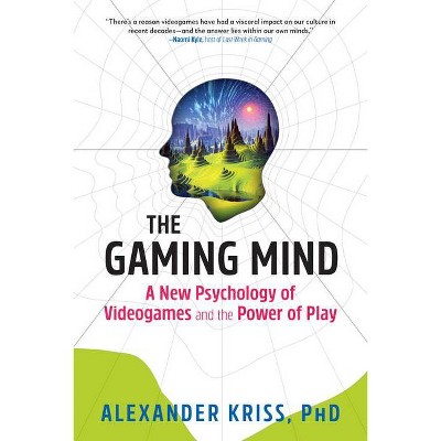 The Gaming Mind - by  Alexander Kriss (Paperback)