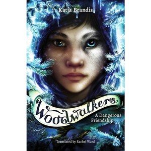 A Dangerous Friendship - (The Woodwalkers) by  Katja Brandis (Hardcover) - 1 of 1