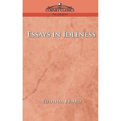 Essays in Idleness - by  Yoshida Kenko (Paperback)