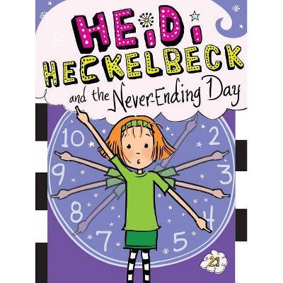 Heidi Heckelbeck and the Never-Ending Day, 21 - by  Wanda Coven (Hardcover)