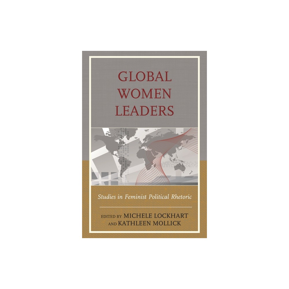 Global Women Leaders - by Michele Lockhart & Kathleen Mollick (Paperback)