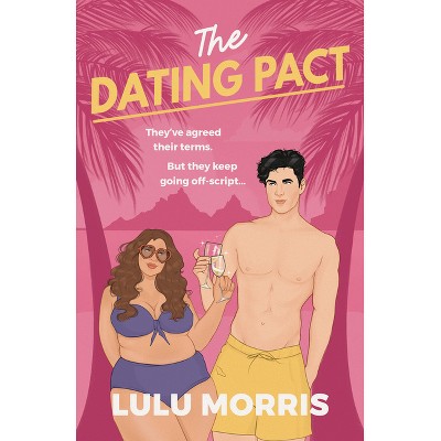The Dating Pact - by  Lulu Morris (Paperback)