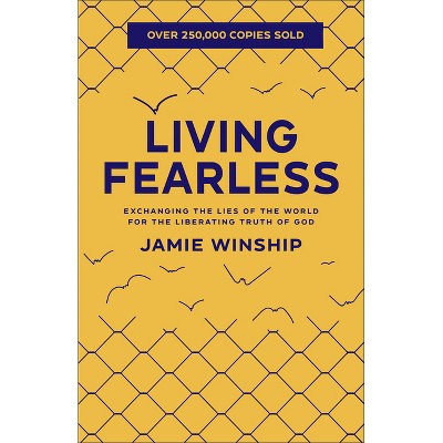 Living Fearless - by Jamie Winship