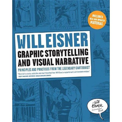 Graphic Storytelling and Visual Narrative - (Will Eisner Instructional Books) by  Will Eisner (Paperback)