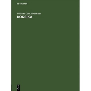 Korsika - by  Wilhelm-Otto Riedemann (Hardcover) - 1 of 1