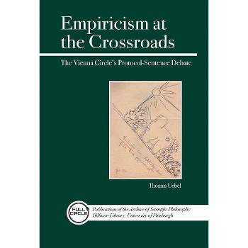Empiricism at the Crossroads - (Full Circle) by  Thomas Uebel (Paperback)