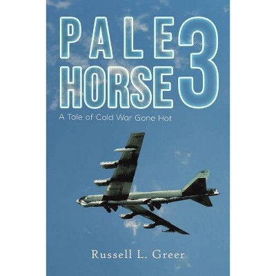 Pale Horse 3 - by  Russell L Greer (Paperback)