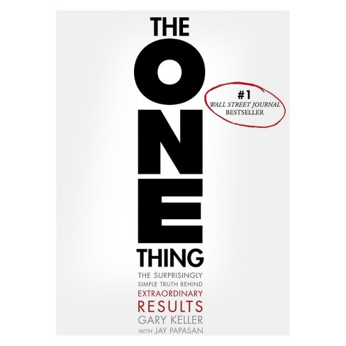 The ONE Thing: The Surprisingly Simple Truth Behind Extraordinary Results (Hardcover) by Gary Keller - image 1 of 1