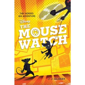 The Mouse Watch - by J J Gilbert (Hardcover) - 1 of 1