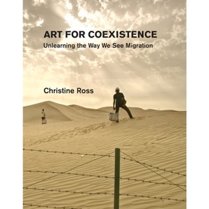Art for Coexistence - by  Christine Ross (Hardcover) - 1 of 1