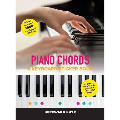 Piano Chords: A Keyboard Sticker Book - by  Hereward Kaye (Paperback)