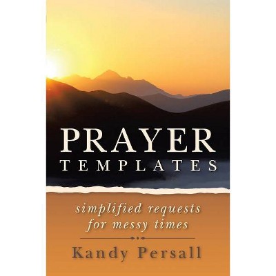 Prayer Templates - by  Kandy Persall (Paperback)