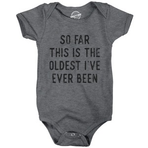 So Far This Is The Oldest Ive Ever Been Baby Bodysuit Funny Sarcastic Joke Jumper For Infants - Crazy Dog Baby Bodysuit - 1 of 4