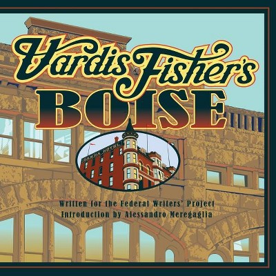  Vardis Fisher's Boise - (Paperback) 