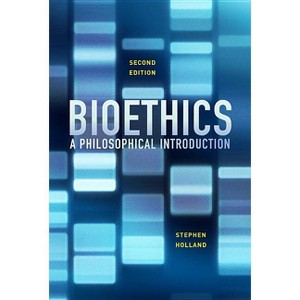 Bioethics - 2nd Edition by  Stephen Holland (Paperback) - 1 of 1