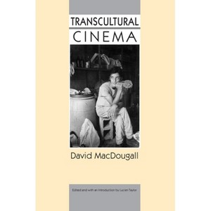 Transcultural Cinema - by  David MacDougall (Paperback) - 1 of 1
