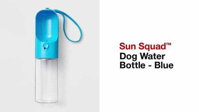 Dog Water Bottle - Blue - Sun Squad&#8482;, 2 of 5, play video