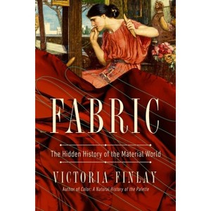 Fabric - by  Victoria Finlay (Paperback) - 1 of 1