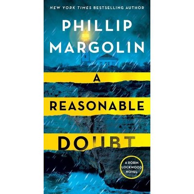 A Reasonable Doubt - (Robin Lockwood, 3) by  Phillip Margolin (Paperback)