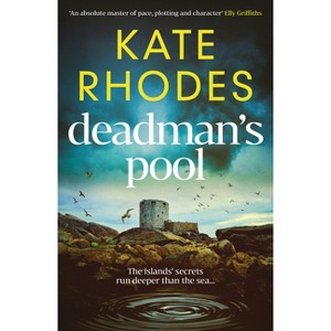 Deadman's Pool - (The Isles of Scilly Mysteries) by  Kate Rhodes (Paperback) - 1 of 1