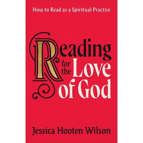 Reading for the Love of God - by  Jessica Hooten Wilson (Hardcover) - image 1 of 1