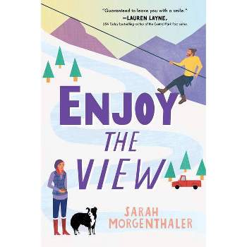 Enjoy the View - (Moose Springs, Alaska) by  Sarah Morgenthaler (Paperback)