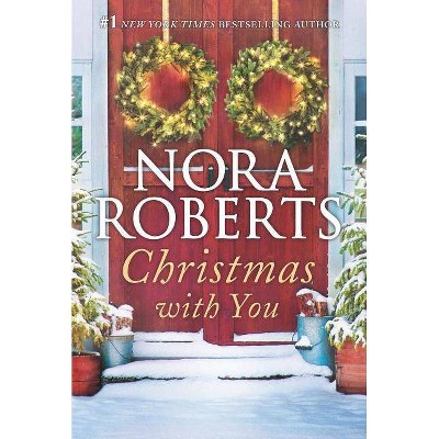 Christmas With You : Gabriel's Angel / Home for Christmas -  by Nora Roberts (Paperback)
