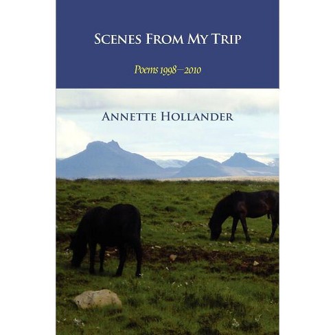 Scenes from My Trip - by  Annette Hollander (Paperback) - image 1 of 1