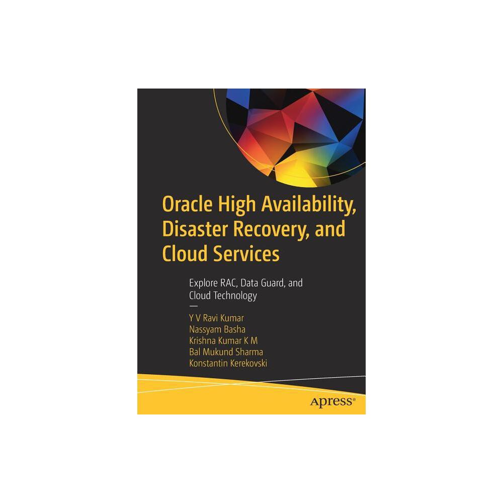 Oracle High Availability, Disaster Recovery, and Cloud Services - (Paperback)